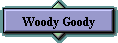 Woody Goody